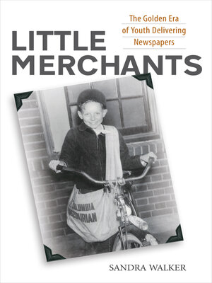 cover image of Little Merchants: the Golden Era of Youth Delivering Newspapers